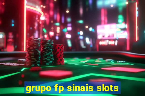 grupo fp sinais slots